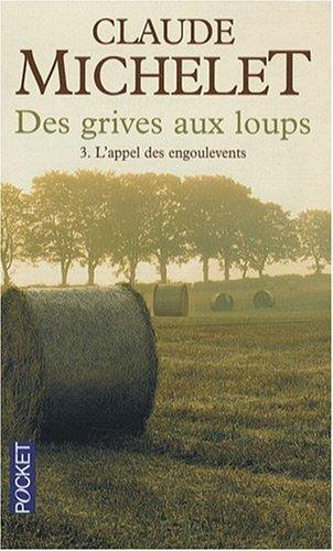 Des grives aux loups. Vol. 3. L'appel des engoulevents