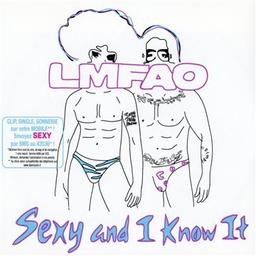 Sexy & I Know It