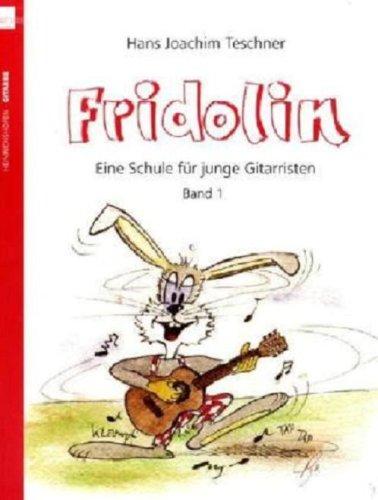 Fridolin. Eine Schule für junge Gitarristen. Band 1 ohne CD