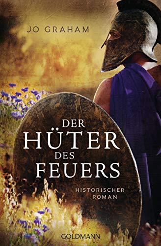 Der Hüter des Feuers: Historischer Roman