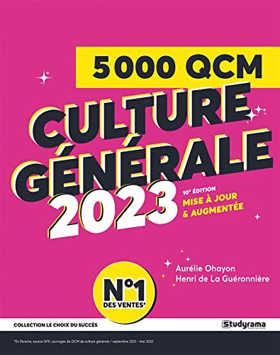 5.000 QCM de culture générale 2023 : préparez vos examens et concours, évaluez votre culture générale