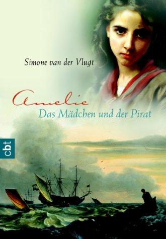 Amelie, das Mädchen und der Pirat