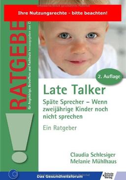 Late Talker: Späte Sprecher - Wenn zweijährige Kinder noch nicht sprechen