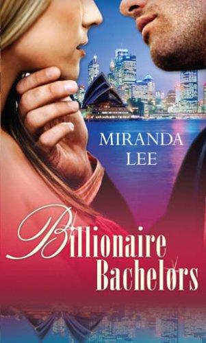 Billionaire Bachelors: A Rich Man's Revenge / Mistress for a Month / Sold to the Sheikh