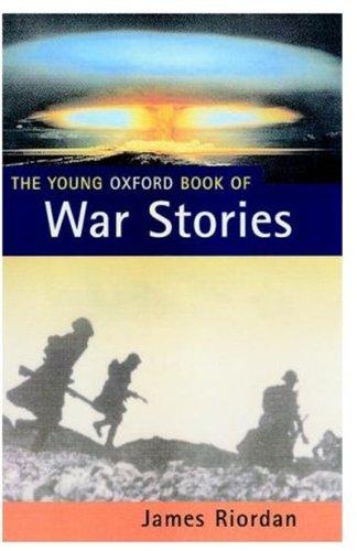 The Young Oxford Book of War Stories