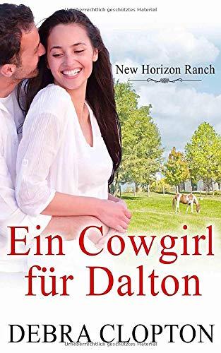 Ein Cowgirl für Dalton (New Horizon Ranch - Mule Hollow, Band 5)