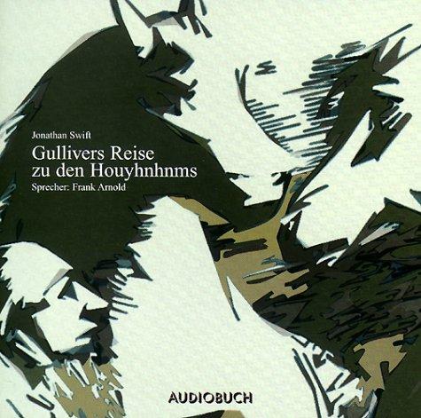 Gullivers Reisen zu den Houyhnhnms, 2 Audio-CDs