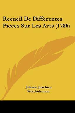 Recueil De Differentes Pieces Sur Les Arts (1786)