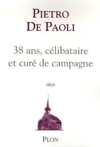 38 ans, célibataire et curé de campagne