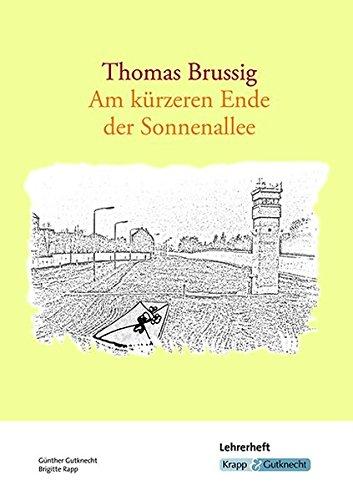 Thomas Brussig, Am kürzeren Ende der Sonnenallee: Lehrerheft, Unterrichtsmaterialien, Lösungen, Interpretation