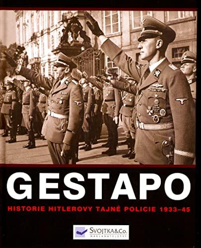 Gestapo: Historie Hitlerovy tajné policie 1933 - 45 (2004)