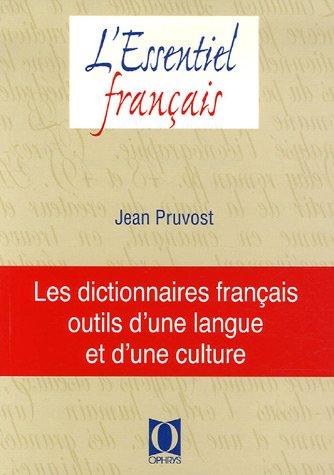 Les dictionnaires français : outils d'une langue et d'une culture