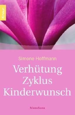 Verhütung - Zyklus - Kinderwunsch