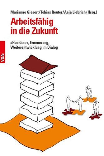 Arbeitsfähig 4.0: Eine gute Balance im Dialog gestalten