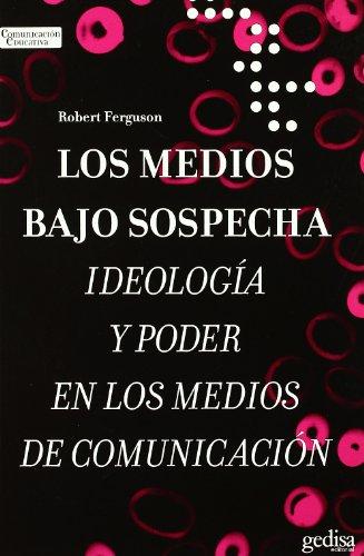 Los Medios Bajo Sospecha (Comunicacion Educativa, Band 8)