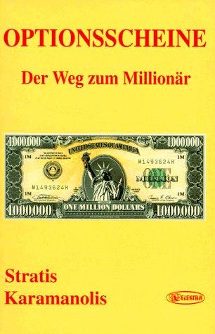 Optionsscheine. Der Weg zum Millionär