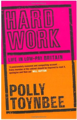 Hard Work: Life in Low-pay Britain