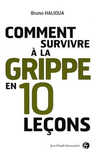 Comment survivre à la grippe en 10 leçons