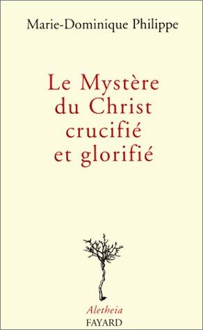 Le mystère du Christ crucifié et glorifié