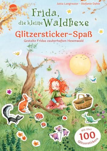 Frida, die kleine Waldhexe. Glitzersticker-Spaß. Gestalte Fridas zauberhaften Hexenwald: Stickerbuch mit über 100 Glitzerstickern