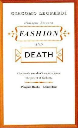 Dialogue between Fashion and Death (Penguin Great Ideas)