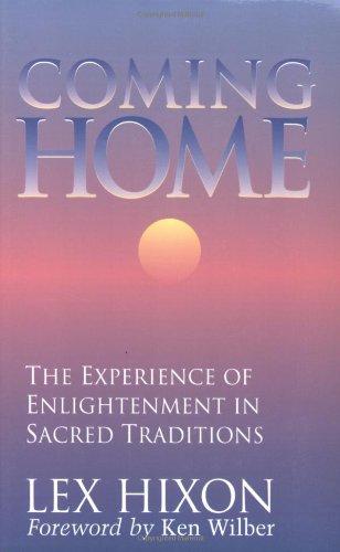 Coming Home: The Experience of Enlightenment in Sacred Traditions