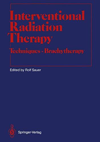 Interventional Radiation Therapy: Techniques - Brachytherapy (Medical Radiology)