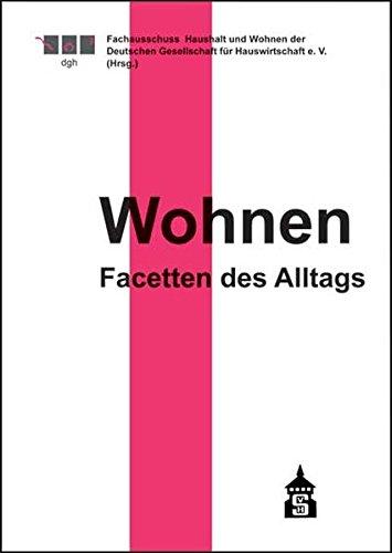 Wohnen: Facetten des Alltags