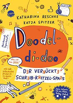 Doodel-di-doo. Der verrückte Schreib-Kritzel-Spaß: Kreatives und witziges Kritzelbuch ab 9 Jahren