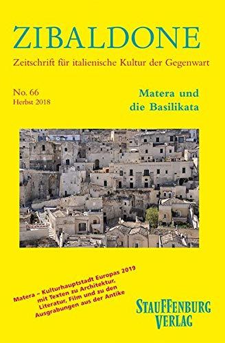 Matera und die Basilikata: Heft 66 / Herbst 2018 (Zibaldone / Zeitschrift für italienische Kultur der Gegenwart)