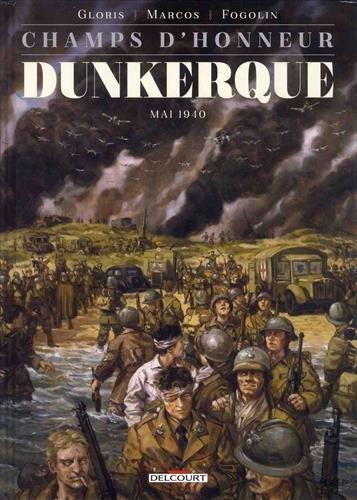 Champs d'honneur. Vol. 5. Dunkerque : mai 1940