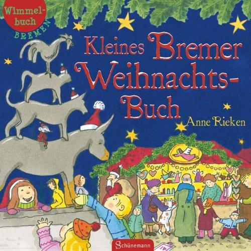 Kleines Bremer Weihnachtsbuch: Wimmelbuch Bremen