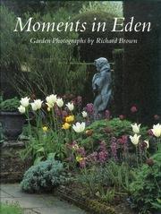 Moments in Eden: Garden Photographs