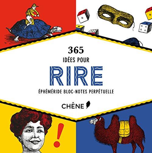 365 idées pour rire : éphéméride bloc-notes perpétuelle