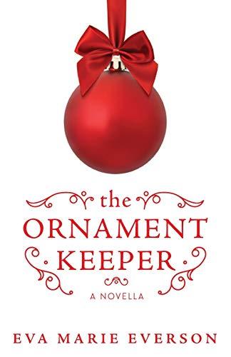 The Ornament Keeper: A Novella