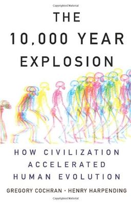 The 10,000 Year Explosion: How Civilization Accelerated Human Evolution