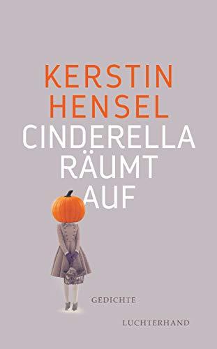 Cinderella räumt auf: Gedichte