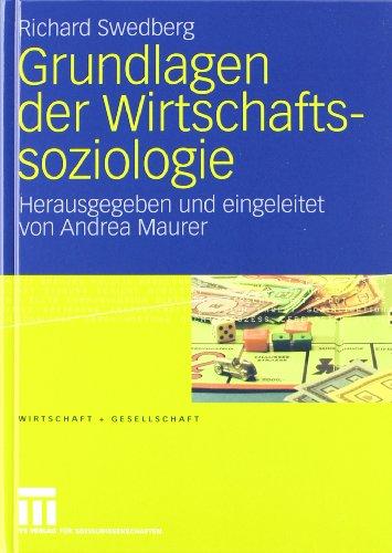 Grundlagen der Wirtschaftssoziologie (Wirtschaft und Gesellschaft)