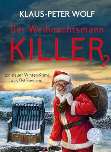 Der Weihnachtsmannkiller 2: Ein neuer Winter-Krimi aus Ostfriesland