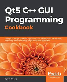 Qt5 C++ GUI Programming Cookbook (English Edition)