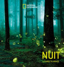 Nuit : la magie du monde par les plus grands photographes