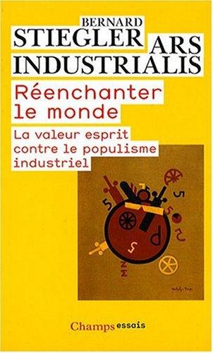 Réenchanter le monde : la valeur esprit contre le populisme industriel