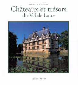 Trésors et châteaux du Val de Loire