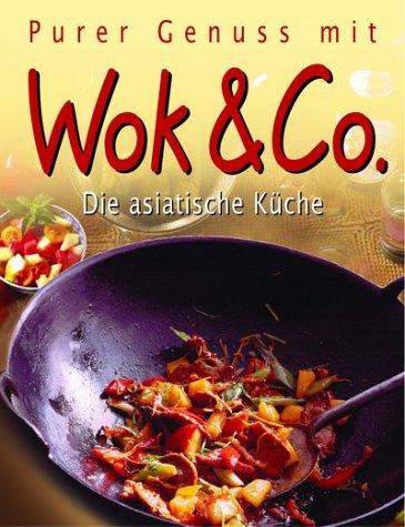 Purer Genuss mit Wok & Co. Dia asiatische Küche