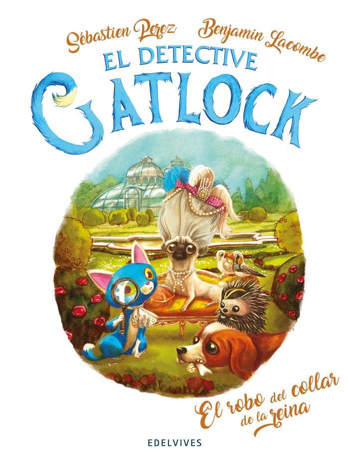 Gatlock 3: El robo del collar de la reina (El detective Gatlock, Band 3)