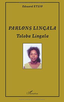 Parlons lingala. Tobola lingala