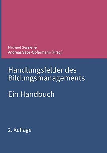 Handlungsfelder des Bildungsmanagements: Ein Handbuch