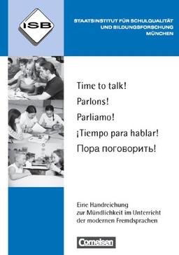 Time to talk! - Parlons! - Parliamo! - ¡Tiempo para hablar! - Pora pogovoritj!: Eine Handreichung zur Mündlichkeit im Unterricht der modernen Fremdsprachen. Buch mit CD-ROM