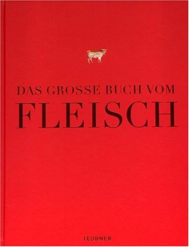 Das große Buch vom Fleisch (Teubner Edition)