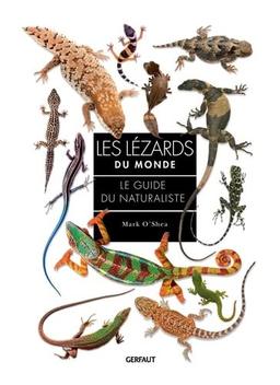 Les lézards du monde : le guide du naturaliste